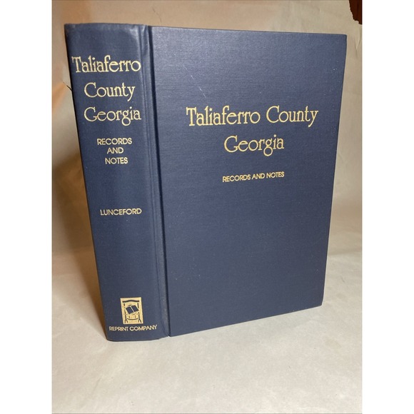 Taliaferro County Georgia Records And Notes‎ By Alvin Mell Lunceford, JR 1988 HC - Picture 1 of 16